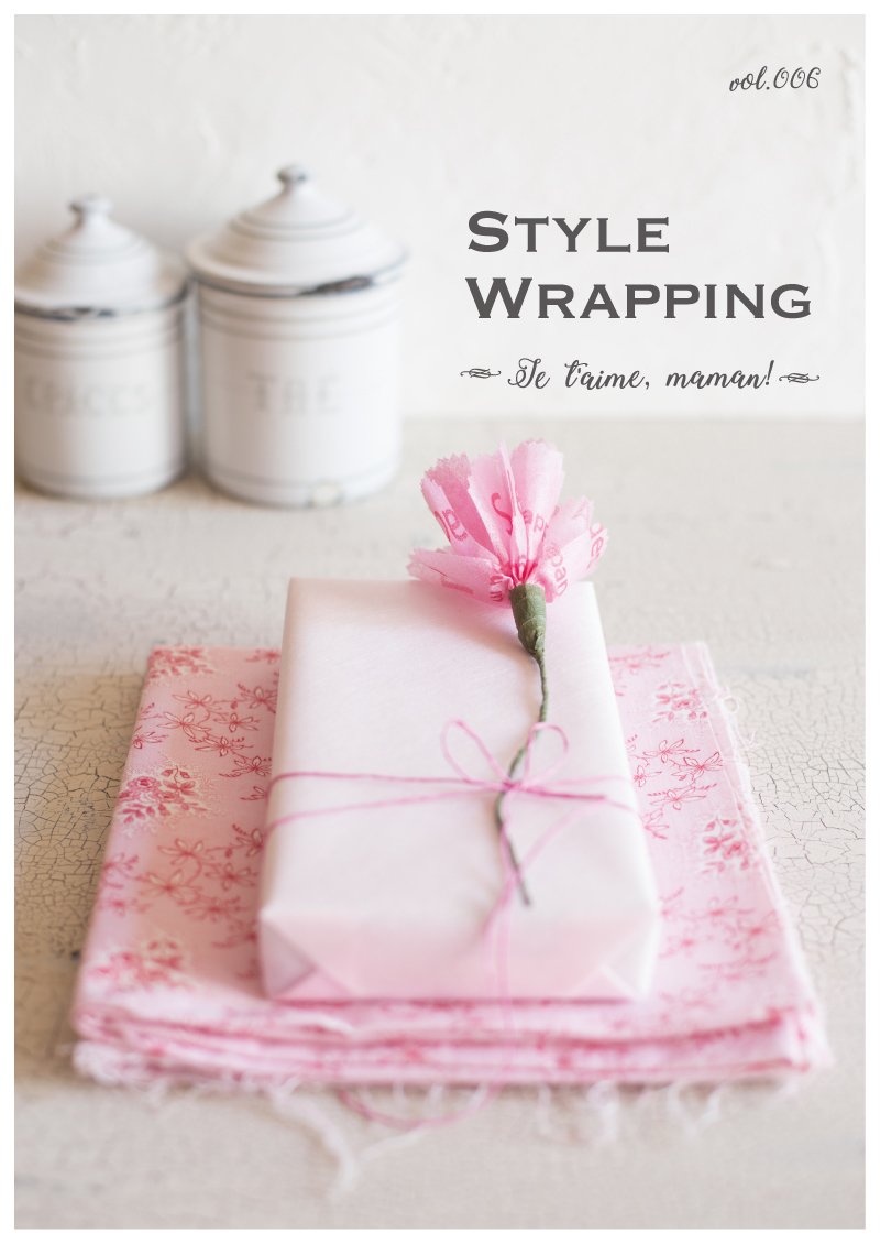 STYLE WRAPPING vol.06 Je t'aime, maman!